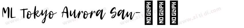ML Tokyo Aurora San字体转换